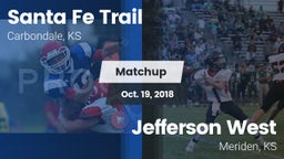 Matchup: Santa Fe Trail High vs. Jefferson West  2018