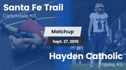 Matchup: Santa Fe Trail High vs. Hayden Catholic  2019