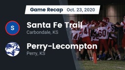 Recap: Santa Fe Trail  vs. Perry-Lecompton  2020