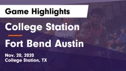 College Station  vs Fort Bend Austin  Game Highlights - Nov. 20, 2020