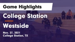 College Station  vs Westside  Game Highlights - Nov. 27, 2021