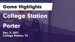 College Station  vs Porter  Game Highlights - Dec. 3, 2021