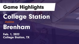 College Station  vs Brenham  Game Highlights - Feb. 1, 2022