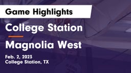 College Station  vs Magnolia West  Game Highlights - Feb. 2, 2023