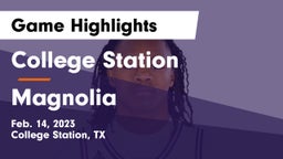 College Station  vs Magnolia  Game Highlights - Feb. 14, 2023
