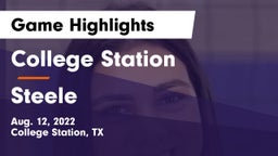 College Station  vs Steele  Game Highlights - Aug. 12, 2022