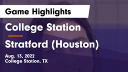 College Station  vs Stratford  (Houston) Game Highlights - Aug. 13, 2022