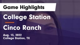 College Station  vs Cinco Ranch  Game Highlights - Aug. 13, 2022