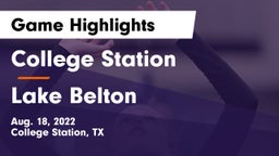 College Station  vs Lake Belton   Game Highlights - Aug. 18, 2022