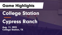 College Station  vs Cypress Ranch  Game Highlights - Aug. 11, 2023