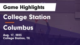 College Station  vs Columbus Game Highlights - Aug. 17, 2023