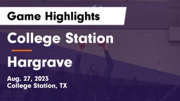 College Station  vs Hargrave  Game Highlights - Aug. 27, 2023