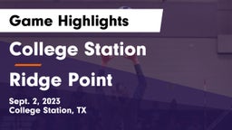 College Station  vs Ridge Point  Game Highlights - Sept. 2, 2023