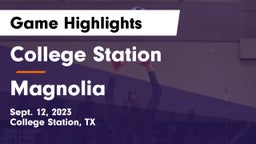 College Station  vs Magnolia  Game Highlights - Sept. 12, 2023