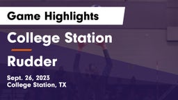 College Station  vs Rudder  Game Highlights - Sept. 26, 2023