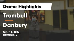 Trumbull  vs Danbury  Game Highlights - Jan. 11, 2022