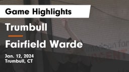Trumbull  vs Fairfield Warde  Game Highlights - Jan. 12, 2024