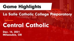 La Salle Catholic College Preparatory vs Central Catholic  Game Highlights - Dec. 14, 2021