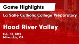 La Salle Catholic College Preparatory vs Hood River Valley  Game Highlights - Feb. 10, 2023