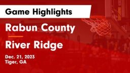 Rabun County  vs River Ridge  Game Highlights - Dec. 21, 2023