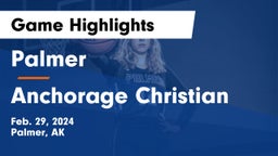 Palmer  vs Anchorage Christian  Game Highlights - Feb. 29, 2024