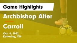 Archbishop Alter  vs Carroll  Game Highlights - Oct. 4, 2022
