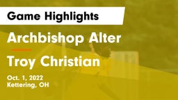 Archbishop Alter  vs Troy Christian  Game Highlights - Oct. 1, 2022
