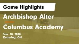 Archbishop Alter  vs Columbus Academy  Game Highlights - Jan. 18, 2020
