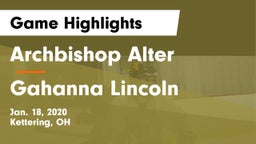 Archbishop Alter  vs Gahanna Lincoln  Game Highlights - Jan. 18, 2020