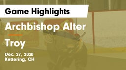 Archbishop Alter  vs Troy  Game Highlights - Dec. 27, 2020