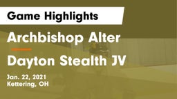 Archbishop Alter  vs Dayton Stealth JV Game Highlights - Jan. 22, 2021