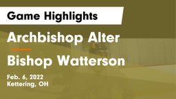 Archbishop Alter  vs Bishop Watterson  Game Highlights - Feb. 6, 2022