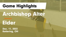 Archbishop Alter  vs Elder  Game Highlights - Dec. 11, 2022