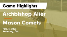 Archbishop Alter  vs Mason  Comets Game Highlights - Feb. 5, 2023