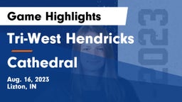 Tri-West Hendricks  vs Cathedral  Game Highlights - Aug. 16, 2023