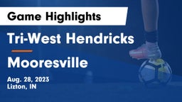 Tri-West Hendricks  vs Mooresville  Game Highlights - Aug. 28, 2023