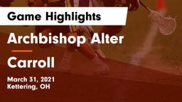 Archbishop Alter  vs Carroll  Game Highlights - March 31, 2021