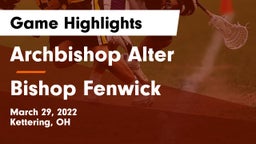 Archbishop Alter  vs Bishop Fenwick Game Highlights - March 29, 2022