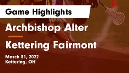 Archbishop Alter  vs Kettering Fairmont Game Highlights - March 31, 2022