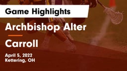 Archbishop Alter  vs Carroll  Game Highlights - April 5, 2022