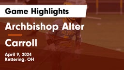 Archbishop Alter  vs Carroll  Game Highlights - April 9, 2024