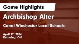 Archbishop Alter  vs Canal Winchester Local Schools Game Highlights - April 27, 2024