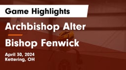 Archbishop Alter  vs Bishop Fenwick Game Highlights - April 30, 2024