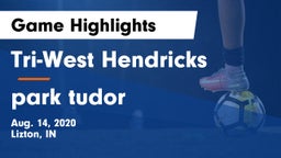 Tri-West Hendricks  vs park tudor Game Highlights - Aug. 14, 2020