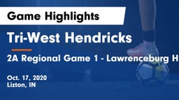 Tri-West Hendricks  vs 2A Regional Game 1 - Lawrenceburg HS Vs Tri-West HS Game Highlights - Oct. 17, 2020