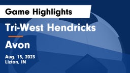 Tri-West Hendricks  vs Avon  Game Highlights - Aug. 15, 2023