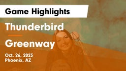 Thunderbird  vs Greenway  Game Highlights - Oct. 26, 2023