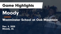 Moody  vs Westminster School at Oak Mountain  Game Highlights - Dec. 4, 2020
