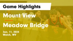 Mount View  vs Meadow Bridge  Game Highlights - Jan. 11, 2024