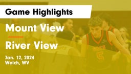 Mount View  vs River View  Game Highlights - Jan. 12, 2024